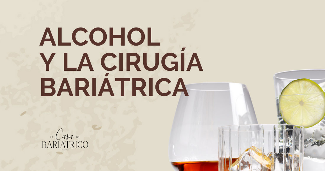 ALCOHOL Y LA CIRUGÍA BARIÁTRICA